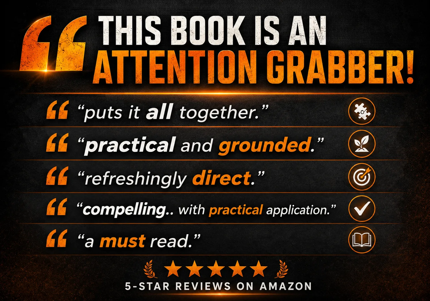 Reader reviews: puts it all together, practical and grounded, refreshingly direct, compelling with practical application, a must read. 5-Star Reviews on Amazon.